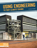 Using Engineering to Fight Climate Change cover