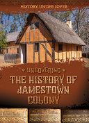 Uncovering the History of Jamestown Colony cover