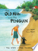 The Old Man and the Penguin: A True Story of True Friendship cover