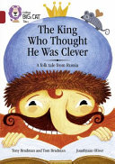 The King Who Thought He Was Clever cover