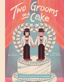 Two Grooms on a Cake: The Story of America's First Gay Wedding cover