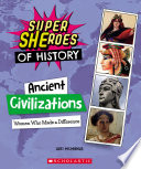 Ancient Civilizations: Women Who Made a Difference cover