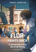 Flor Fights Back: A Stonewall Riots Survival Story cover