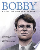 Bobby: A Story of Robert F. Kennedy cover