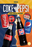 Coke vs. Pepsi: The Cola Wars cover