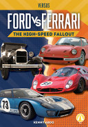 Ford vs. Ferrari: The High-Speed Fallout cover