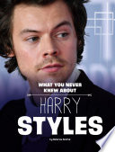 What You Never Knew About Harry Styles cover