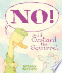NO! Said Custard the Squirrel cover
