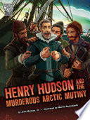 Henry Hudson and the Murderous Arctic Mutiny cover