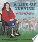 A Life of Service: The Story of Senator Tammy Duckworth cover