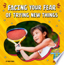 Facing Your Fear of Trying New Things cover