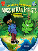 The Amazing Journey from Moss to Rain Forests: A Graphic Novel About Earth's Plants cover