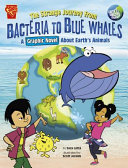 The Strange Journey from Bacteria to Blue Whales: A Graphic Novel About Earth's Animals cover