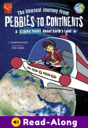 The Unusual Journey from Pebbles to Continents: A Graphic Novel About Earth's Land cover