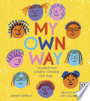 My Own Way: Celebrating Gender Freedom for Kids cover