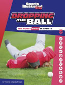 Dropping the Ball: The Worst Fails in Sports cover