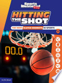 Hitting the Shot: The Most Clutch Moments in Sports cover
