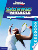 Making the Miracle: The Biggest Comebacks in Sports cover