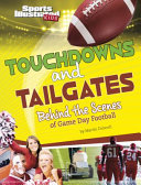 Touchdowns and Tailgates: Behind the Scenes of Game Day Football cover