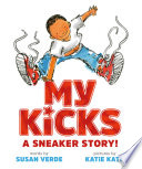 My Kicks: A Sneaker Story! cover