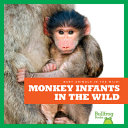 Monkey Infants in the Wild cover