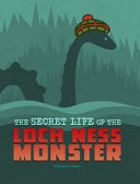 The Secret Life of the Loch Ness Monster cover