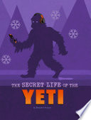 The Secret Life of the Yeti cover