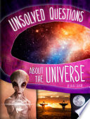Unsolved Questions About the Universe cover