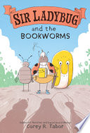 Sir Ladybug and the Bookworms cover