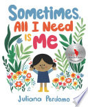 Sometimes, All I Need Is Me cover