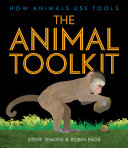 The Animal Toolkit: How Animals Use Tools cover