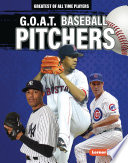 G.O.A.T. Baseball Pitchers cover