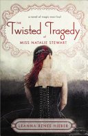 The Twisted Tragedy of Miss Natalie Stewart cover