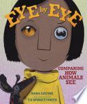 Eye by Eye: Comparing How Animals See cover
