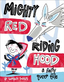 Mighty Red Riding Hood: A Fairly Queer Tale cover