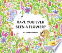 Have You Ever Seen a Flower? cover