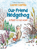 Our Friend Hedgehog: A Place to Call Home cover