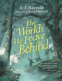 The Worlds We Leave Behind cover