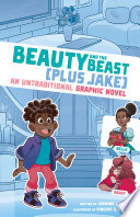 Beauty and the Beast (Plus Jake): An Untraditional Graphic Novel cover