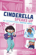 Cinderella Speaks Up: An Untraditional Graphic Novel cover