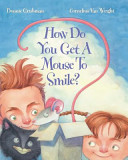 How Do You Get a Mouse to Smile? cover