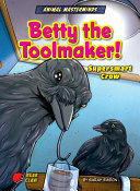 Betty the Toolmaker! Supersmart Crow cover