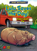 Lulu Saves the Day! Supersmart Pig cover