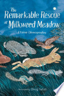 The Remarkable Rescue at Milkweed Meadow cover