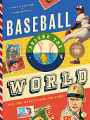 Baseball Around the World: How the World Plays the Game cover