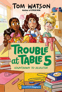 Trouble at Table 5: Countdown to Disaster cover