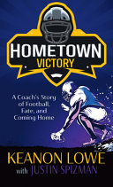 Hometown Victory: A Coach's Story of Football, Fate, and Coming Home cover