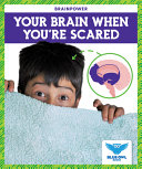 Your Brain When You're Scared cover