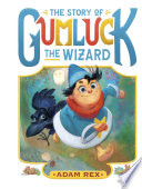 The Story of Gumluck the Wizard cover