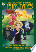 Black Canary and the Three Bad Bears cover